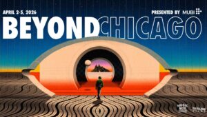 Beyond Fest Announces Beyond Chicago Spin-Off
