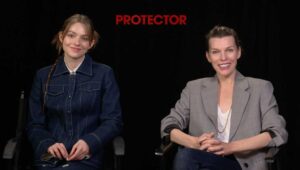 ‘Protector’ Interview: Milla Jovovich and Isabel Myers